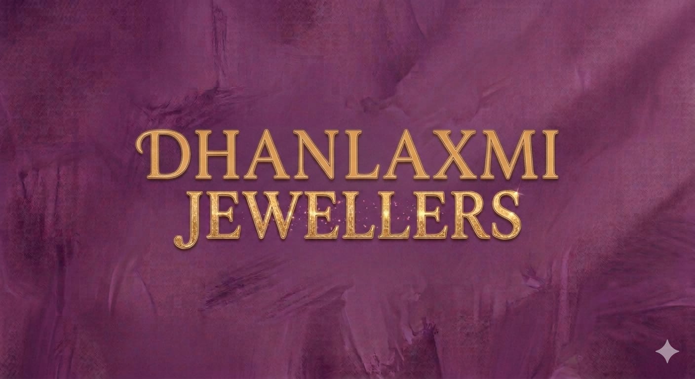 Dhanlaxmi Jewellers